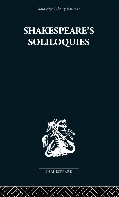 SHAKESPEARE?S SOLILOQUIES