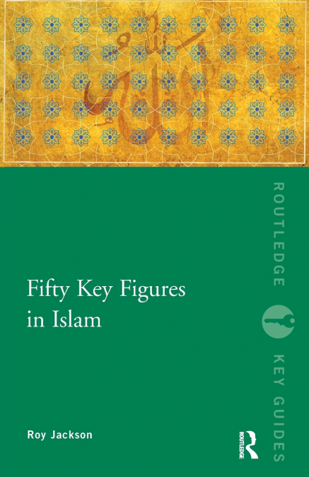 FIFTY KEY FIGURES IN ISLAM