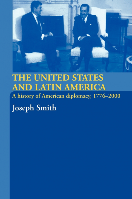 THE UNITED STATES AND LATIN AMERICA