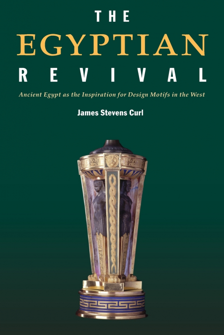 THE EGYPTIAN REVIVAL