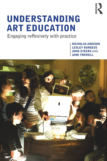 UNDERSTANDING ART EDUCATION