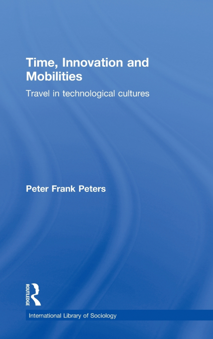 TIME, INNOVATION AND MOBILITIES
