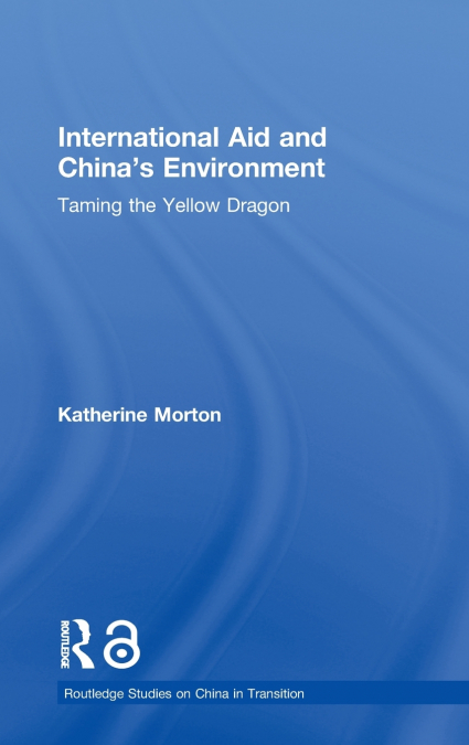 INTERNATIONAL AID AND CHINA?S ENVIRONMENT