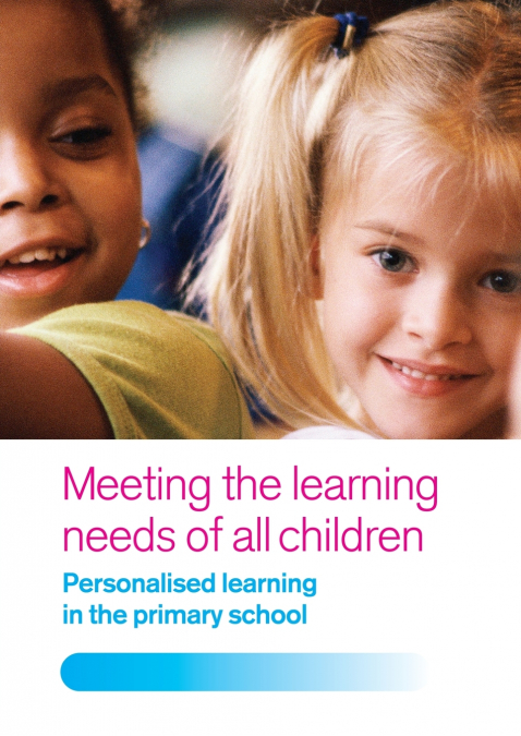 MEETING THE LEARNING NEEDS OF ALL CHILDREN