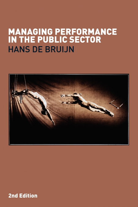 MANAGING PERFORMANCE IN THE PUBLIC SECTOR