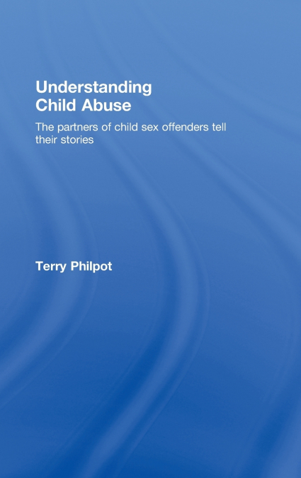 UNDERSTANDING CHILD ABUSE