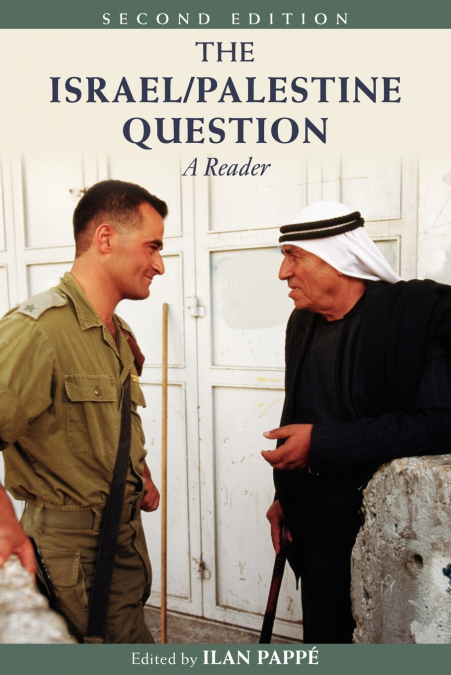 THE ISRAEL/PALESTINE QUESTION