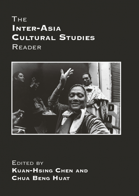 THE INTER-ASIA CULTURAL STUDIES READER