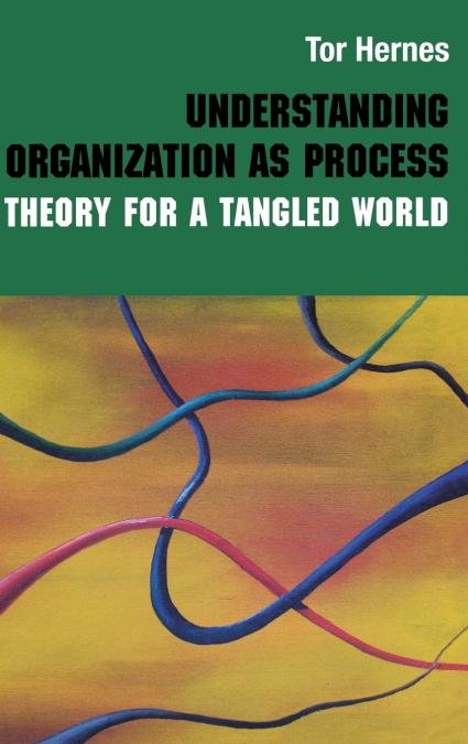 UNDERSTANDING ORGANIZATION AS PROCESS