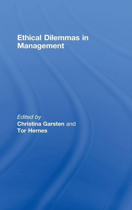 ETHICAL DILEMMAS IN MANAGEMENT