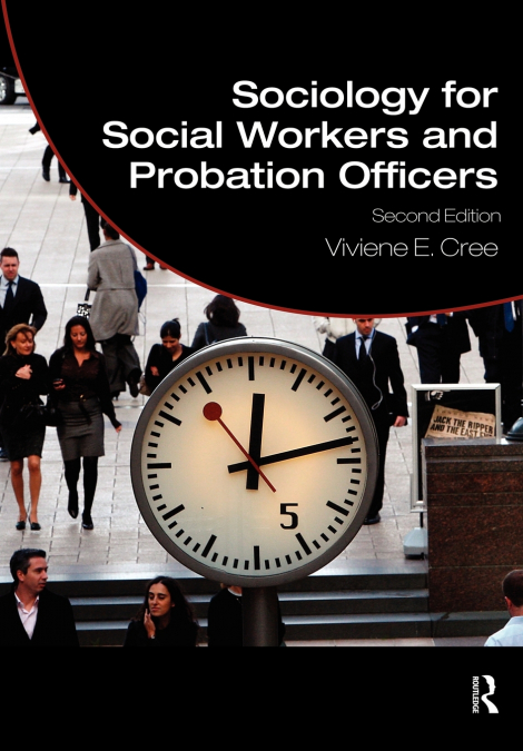 SOCIOLOGY FOR SOCIAL WORKERS AND PROBATION OFFICERS