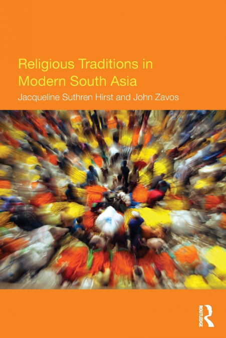 RELIGIOUS TRADITIONS IN MODERN SOUTH ASIA
