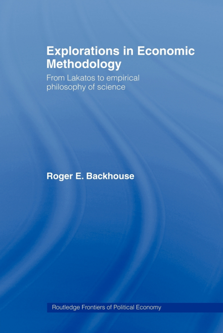 EXPLORATIONS IN ECONOMIC METHODOLOGY