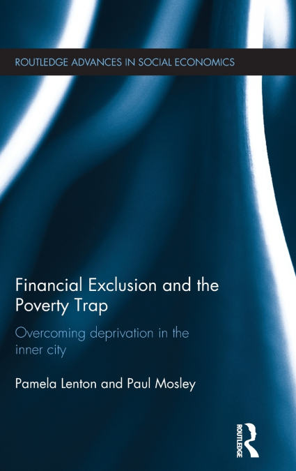 FINANCIAL EXCLUSION AND THE POVERTY TRAP
