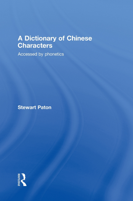 A DICTIONARY OF CHINESE CHARACTERS
