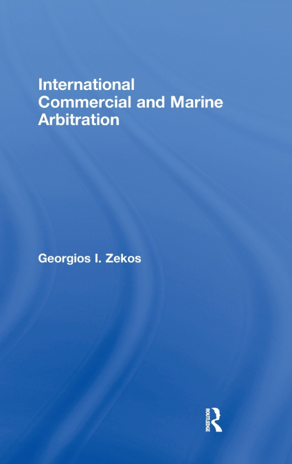 INTERNATIONAL COMMERCIAL AND MARINE ARBITRATION