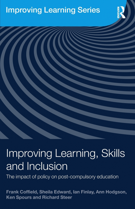 IMPROVING LEARNING, SKILLS AND INCLUSION