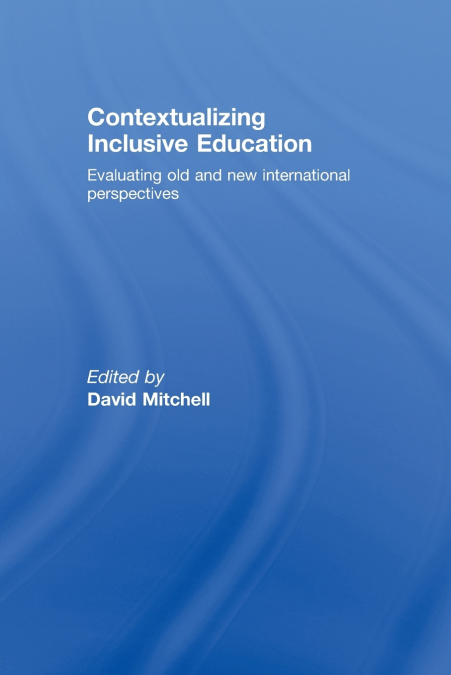 CONTEXTUALIZING INCLUSIVE EDUCATION