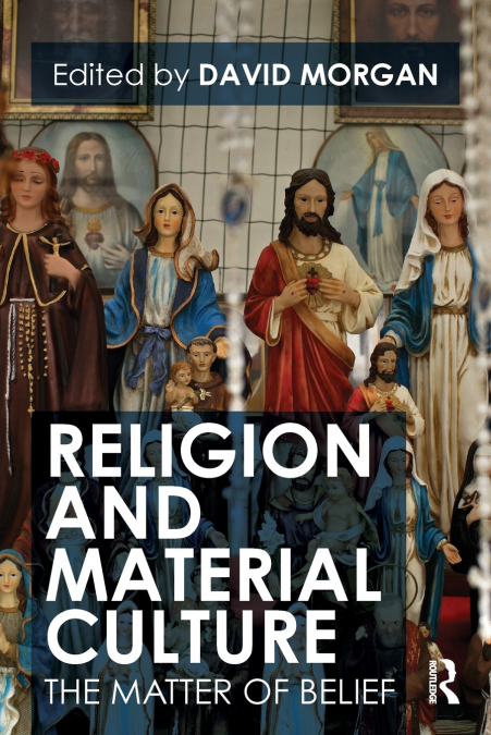 RELIGION AND MATERIAL CULTURE
