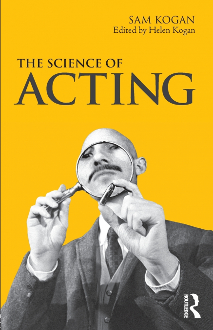 THE SCIENCE OF ACTING