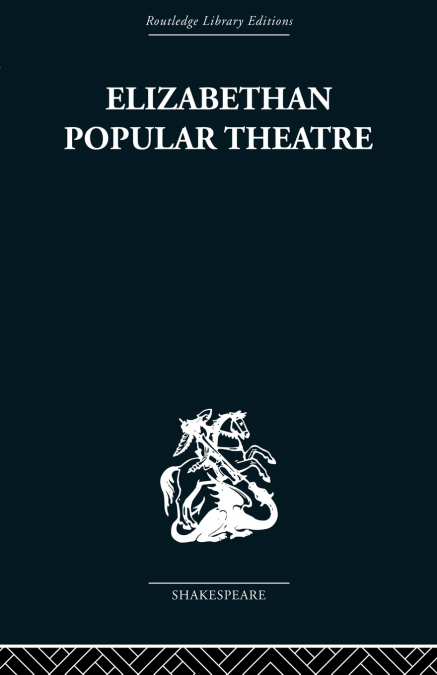 ELIZABETHAN POPULAR THEATRE