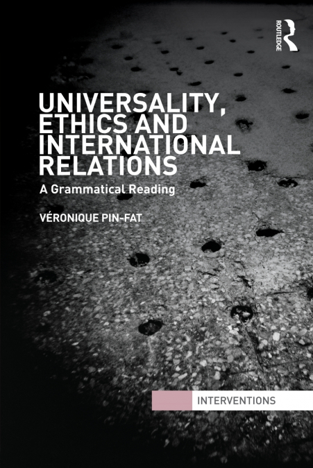 UNIVERSALITY, ETHICS AND INTERNATIONAL RELATIONS