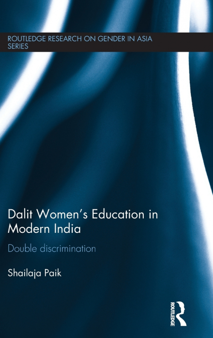 DALIT WOMEN?S EDUCATION IN MODERN INDIA