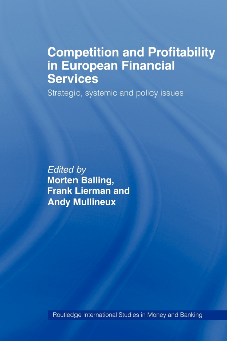 COMPETITION AND PROFITABILITY IN EUROPEAN FINANCIAL SERVICES
