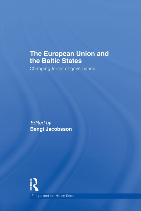 THE EUROPEAN UNION AND THE BALTIC STATES