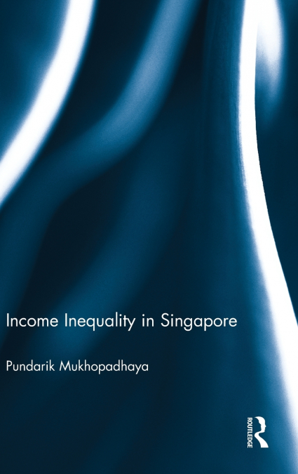 INCOME INEQUALITY IN SINGAPORE