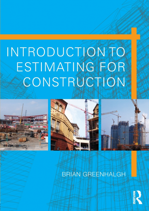 INTRODUCTION TO ESTIMATING FOR CONSTRUCTION