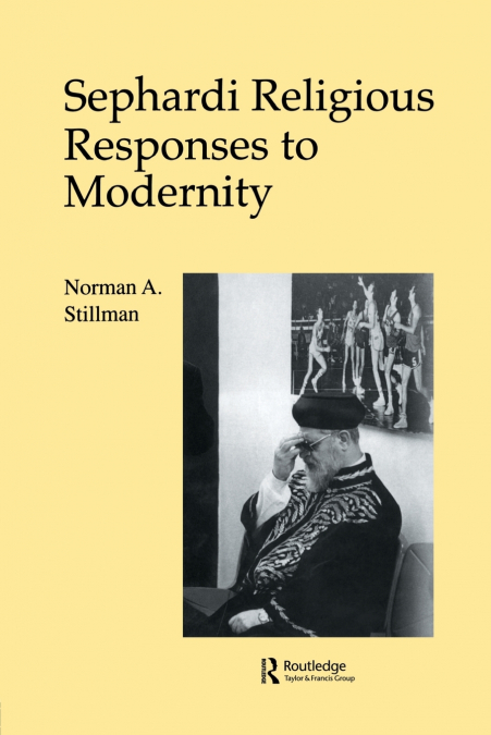 SEPHARDI RELIGIOUS RESPONSES TO MODERNITY