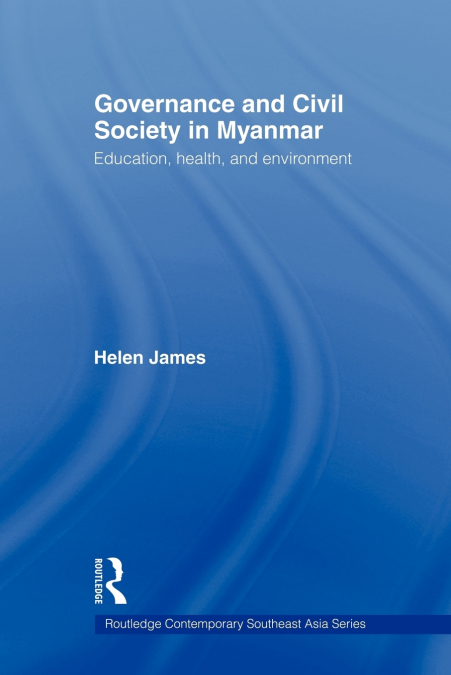 GOVERNANCE AND CIVIL SOCIETY IN MYANMAR