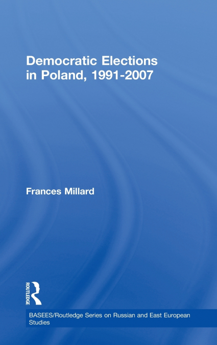 DEMOCRATIC ELECTIONS IN POLAND, 1991-2007