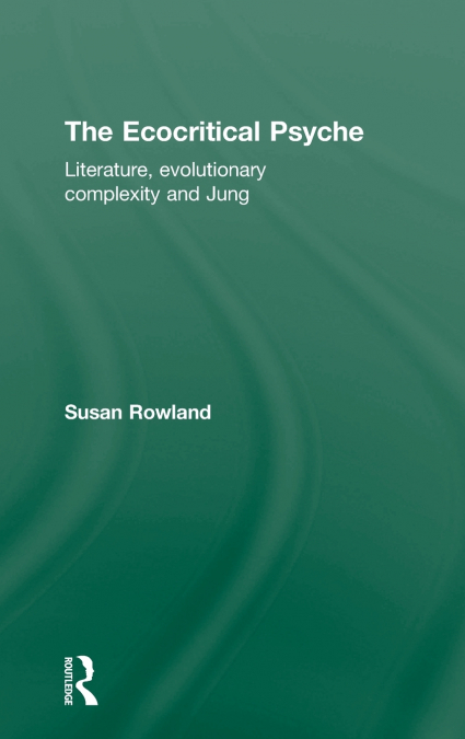 THE ECOCRITICAL PSYCHE