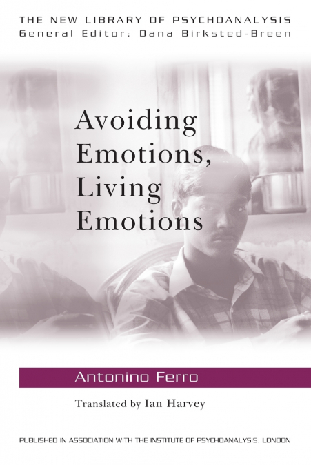 AVOIDING EMOTIONS, LIVING EMOTIONS