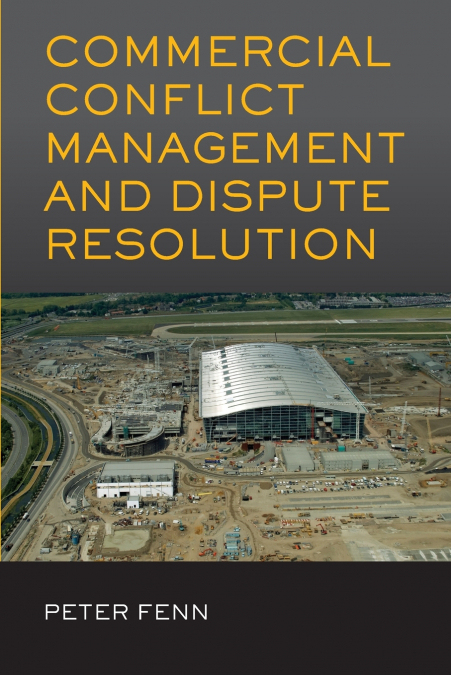 COMMERCIAL CONFLICT MANAGEMENT AND DISPUTE RESOLUTION