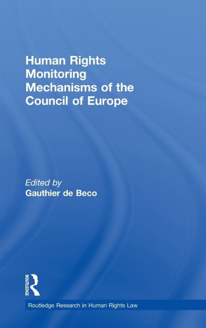 HUMAN RIGHTS MONITORING MECHANISMS OF THE COUNCIL OF EUROPE