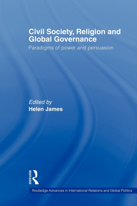 CIVIL SOCIETY, RELIGION AND GLOBAL GOVERNANCE