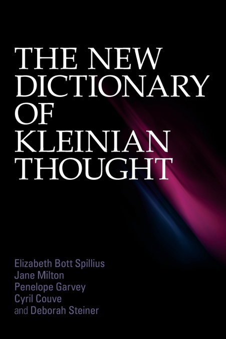 THE NEW DICTIONARY OF KLEINIAN THOUGHT