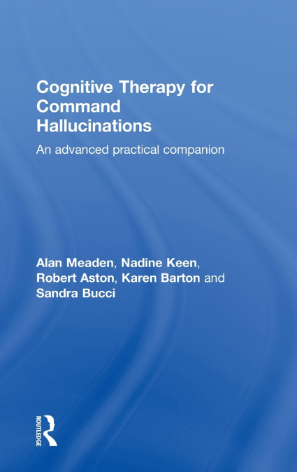 COGNITIVE THERAPY FOR COMMAND HALLUCINATIONS