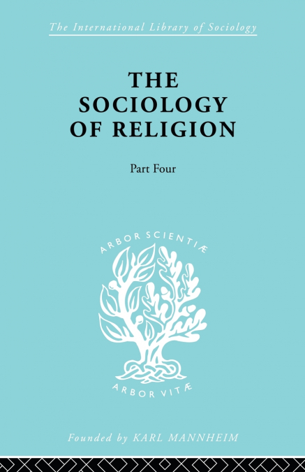 THE SOCIOLOGY OF RELIGION PART 4