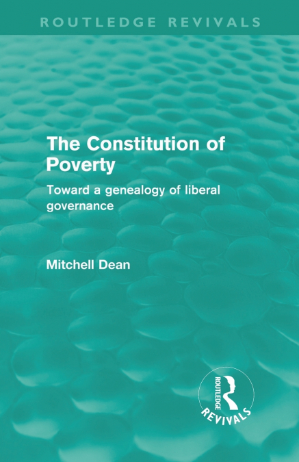 THE CONSTITUTION OF POVERTY (ROUTLEDGE REVIVALS)