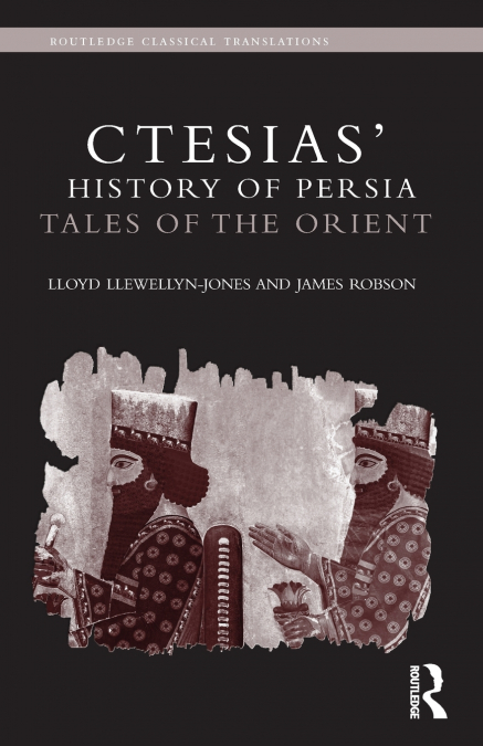 CTESIAS? ?HISTORY OF PERSIA?