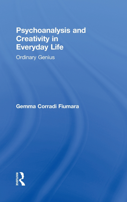 PSYCHOANALYSIS AND CREATIVITY IN EVERYDAY LIFE