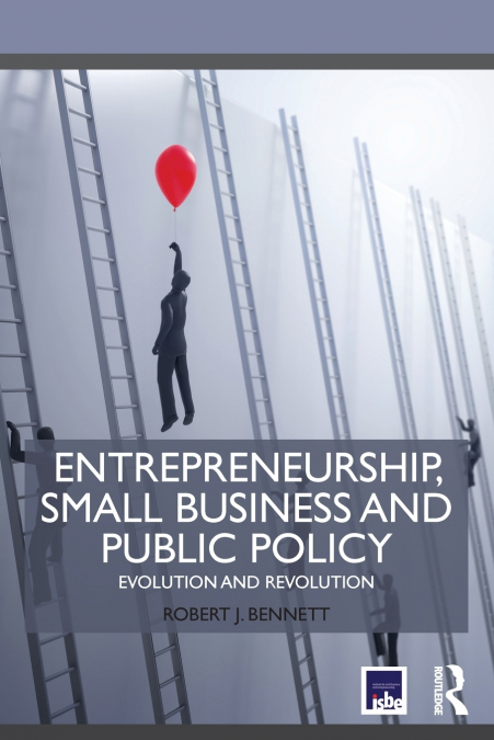 ENTREPRENEURSHIP, SMALL BUSINESS AND PUBLIC POLICY
