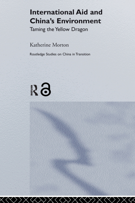 INTERNATIONAL AID AND CHINA?S ENVIRONMENT