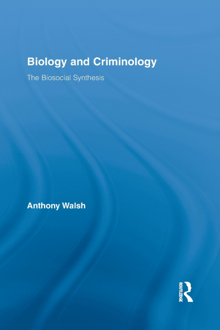 BIOLOGY AND CRIMINOLOGY