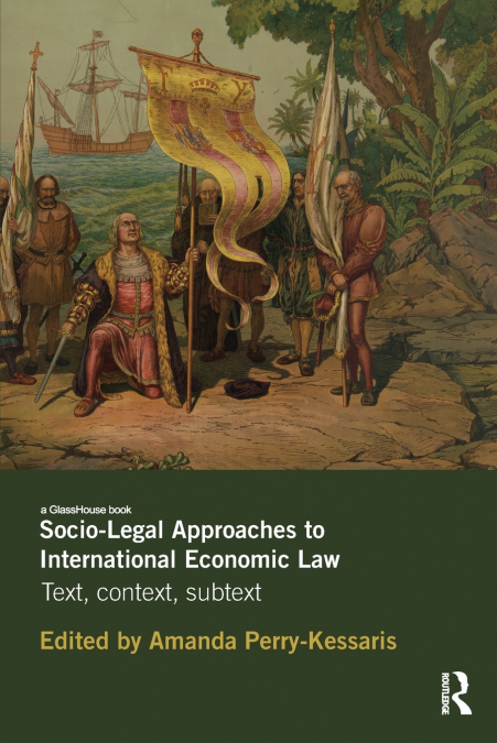 SOCIO-LEGAL APPROACHES TO INTERNATIONAL ECONOMIC LAW