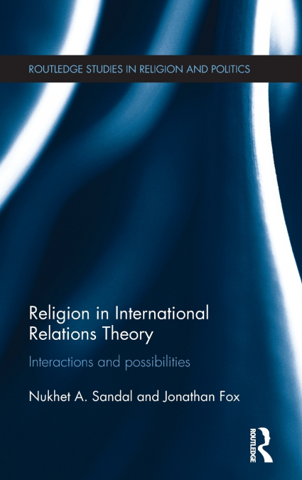 RELIGION IN INTERNATIONAL RELATIONS THEORY